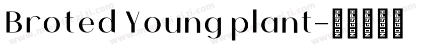 Broted Young plant字体转换